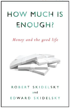 How Much is Enough?: Money and the Good Life
