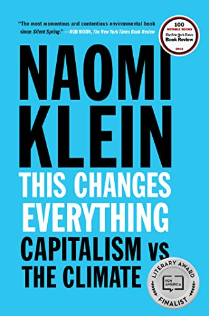 This Changes Everything (Capitalism vs. the Climate)